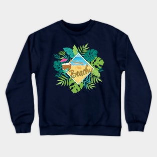 Feeling a little Beachy Crewneck Sweatshirt